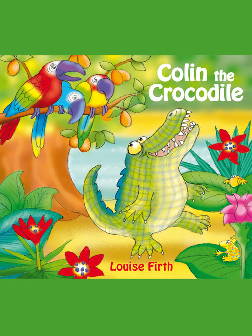 Title details for Colin the Crocodile by Louise Firth - Available
